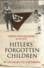 Image for Hitler&#39;s forgotten children  : my life inside the Lebensborn