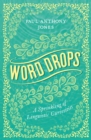 Image for Word drops: a sprinkling of linguistic curiosities