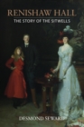 Image for Renishaw: the story of the Sitwells