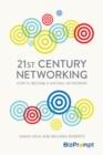 Image for 21st-century networking  : how to become a natural networker