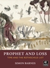 Image for Prophet and Loss: Time and the Rothschild List