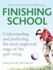 Image for The finishing school: understanding and perfecting the most neglected state of the golf swing