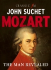 Image for Mozart: the man revealed