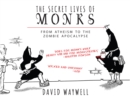 Image for The Secret lives of monks: from Atheism to the Zombie Apocalypse