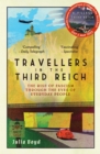 Image for Travellers in the Third Reich: the rise of fascism seen through the eyes of everyday people