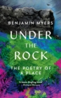 Image for Under the rock  : the poetry of a place