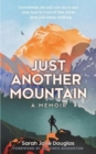 Image for Just another mountain  : a memoir