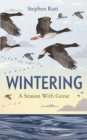 Image for Wintering  : a season with geese