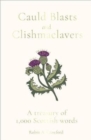 Image for Cauld blasts and clishmaclavers  : a treasury of 1,000 Scottish words