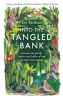 Image for Into The Tangled Bank: In Which Our Author Ventures Outdoors to Consider the British in Nature