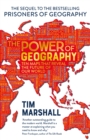 Image for The power of geography  : ten maps that reveal the future of our world