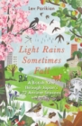 Image for Light Rains Sometimes Fall: A British Year Through Japan&#39;s 72 Seasons