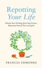 Image for Repotting your life  : reframe your thinking, reset your purpose, rejuvenate yourself time and again.
