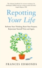 Image for Repotting Your Life: Reframe Your Thinking, Reset Your Purpose, Rejuvenate Yourself Time and Again