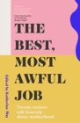Image for The Best, Most Awful Job