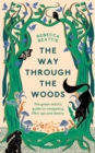 Image for The way through the woods  : the green witch&#39;s guide to navigating life&#39;s ups and downs