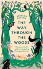 Image for The Way Through the Woods: The Green Witch&#39;s Guide to Navigating Life&#39;s Ups and Downs