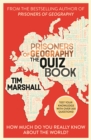 Image for Prisoners of Geography The Quiz Book : How Much Do You Really Know About the World?