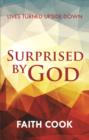 Image for Surprised by God: lives turned upside down