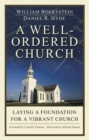 Image for A Well ordered Church : Laying a Foundation for a Vibrant Church