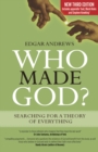 Image for Who made God?  : searching for a theory of everything