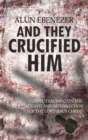 Image for And They Crucified Him