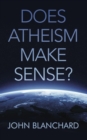 Image for Does Atheism Make Sense?