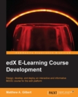 Image for EdX E-learning course development: design, develop, and deploy an interactive and informative MOOC course for the edX platform