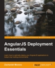 Image for AngularJS deployment essentials: learn how to optimally deploy your AngularJS applications to today&#39;s top hosting environments