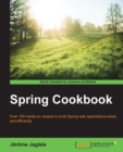 Image for Spring cookbook: over 100 hands-on recipes to build Spring web applications easily and efficiently