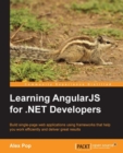Image for Learning AngularJS for .NET Developers: build single-page web applications using frameworks that help you work efficiently and deliver great results