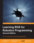 Image for Learning ROS for Robotics Programming - Second Edition