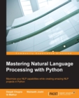 Image for Mastering natural language processing with Python