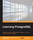 Image for Learning PostgreSQL  : create, develop, and manage relational databases in real-world applications using PostgreSQL
