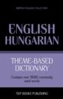 Image for Theme-based dictionary British English-Hungarian - 9000 words