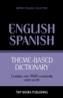 Image for Theme-based dictionary British English-Spanish - 9000 words