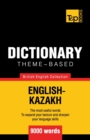 Image for Theme-based dictionary British English-Kazakh - 9000 words
