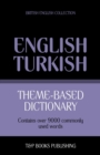 Image for Theme-based dictionary British English-Turkish - 9000 words