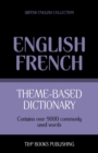 Image for Theme-based dictionary British English-French - 9000 words