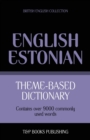 Image for Theme-based dictionary British English-Estonian - 9000 words