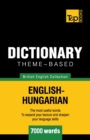 Image for Theme-based dictionary British English-Hungarian - 7000 words