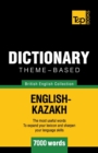 Image for Theme-based dictionary British English-Kazakh - 7000 words