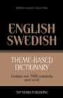 Image for Theme-based dictionary British English-Swedish - 7000 words
