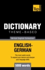 Image for Theme-based dictionary British English-German - 5000 words
