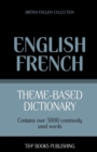 Image for Theme-based dictionary British English-French - 5000 words