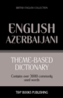 Image for Theme-based dictionary British English-Azerbaijani - 3000 words