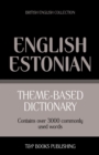 Image for Theme-based dictionary British English-Estonian - 3000 words