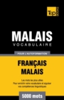 Image for Vocabulaire fran?ais-malais pour l&#39;autoformation. 5000 mots