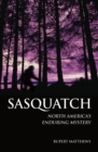 Image for Sasquatch: North America&#39;s enduring mystery