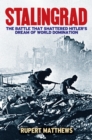 Image for Stalingrad: the battle that shattered Hitler&#39;s dream of world domination